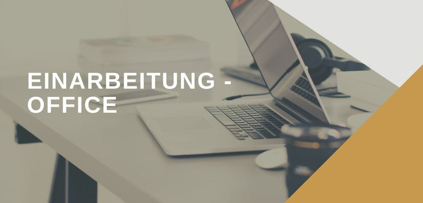 Office | Einarbeitung