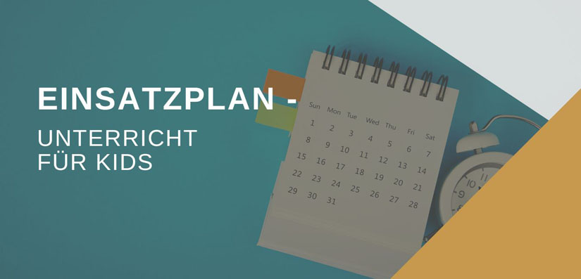 Einsatzplan | Kids