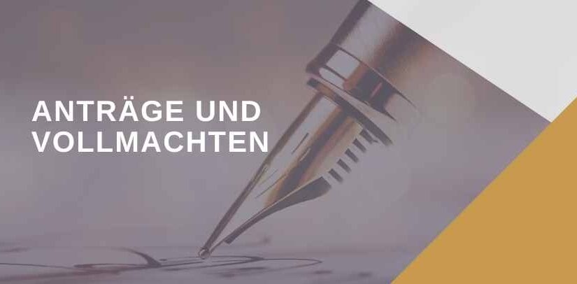 Anträge und Vollmachten